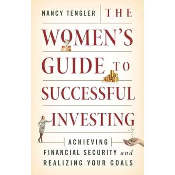 The Women's Guide to Successful Investing: Achieving Financial Security and Realizing Your Goals