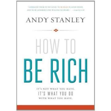 How to Be Rich PB by Andy Stanley (2013) Paperback