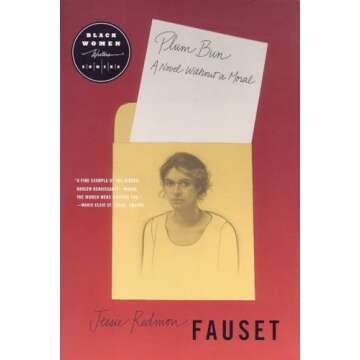 Plum Bun: A Novel Without a Moral