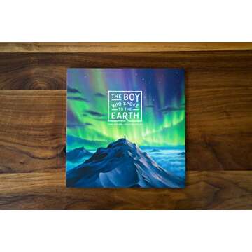 The Boy Who Spoke to the Earth - Inspiring Children's Nature Book by Chris Burkard