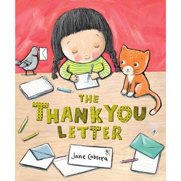 The Thank You Letter: Inspire Kindness and Gratitude in Children