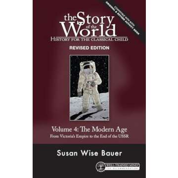 Story of the World, Vol. 4 Revised Edition: History for the Classical Child: The Modern Age