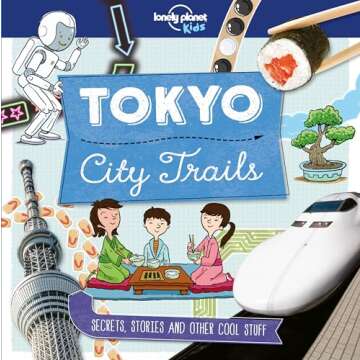 Lonely Planet Kids City Trails - Tokyo: An Adventure Awaits