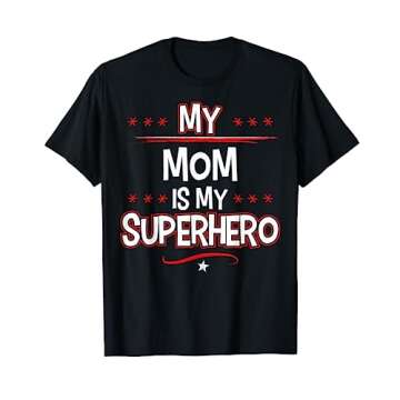 My Mom is My Superhero T-Shirt - Lightweight Comfort Fit