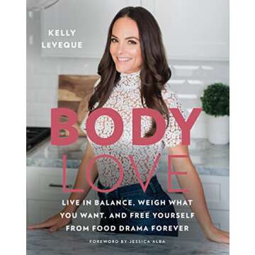 Body Love: Transform Your Mindset and Eating Habits Forever