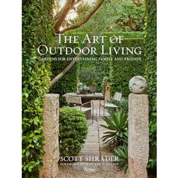 The Art of Outdoor Living: Gardens for Entertaining Family and Friends
