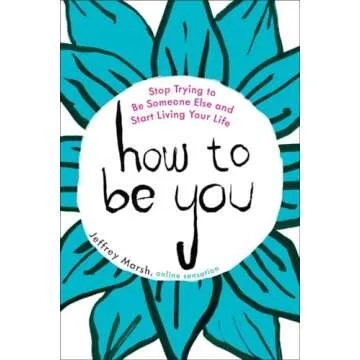How to Be You: A Self-Acceptance Guide for All Ages