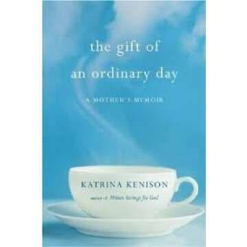 The Gift of an Ordinary Day: A Heartfelt Journey Through Life's Simple Moments