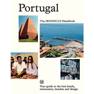 Portugal: The Monocle Handbook - A Comprehensive Travel Guide to Discover the Best of Portugal