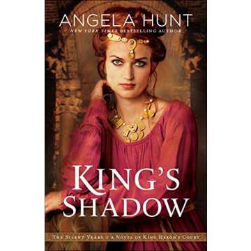 King's Shadow (The Silent Years Book #4): A Novel of King Herod's Court
