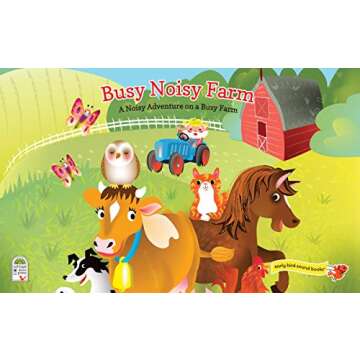 Busy Noisy Farm: Interactive Children's Sound Book with 10 Farmyard Noises to Enhance the Story (Interactive Early Bird Children's Song Book with 10 Sing-Along Tunes)