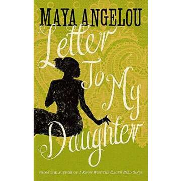 Inspirational Letter To My Daughter by Dr. Maya Angelou