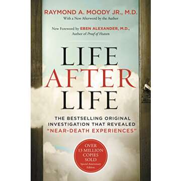 Life After Life: A Groundbreaking Exploration of Near-Death Experiences and the Transformative Insig...
