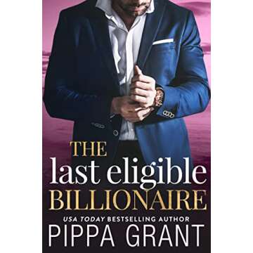 The Last Eligible Billionaire - A Hilarious Romantic Comedy