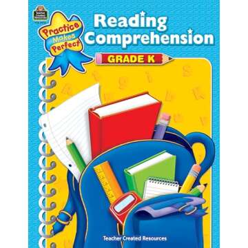 Teacher Created Resources Practice Makes Perfect: Reading Comprehension Grade K, 2nd Edition (TCR207...