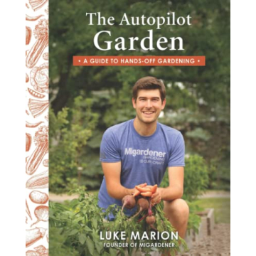 The Autopilot Garden for Easy, Hands-off Gardening