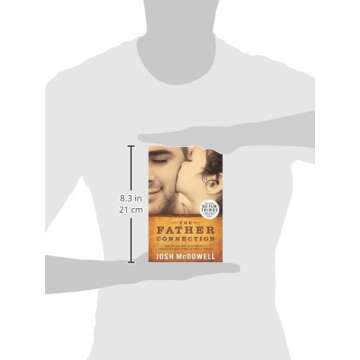 The Father Connection: How You Can Make the Difference in Your Child's Self-Esteem and Sense of Purp...