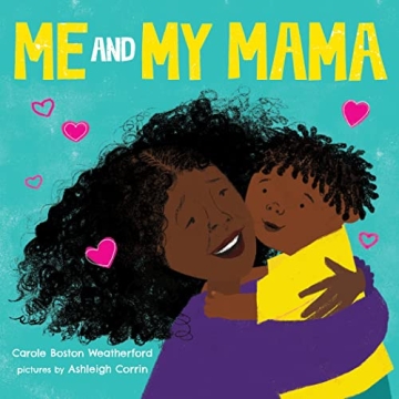 Celebrate Black Joy with 'Me and My Mama': A Heartwarming Family Love Story