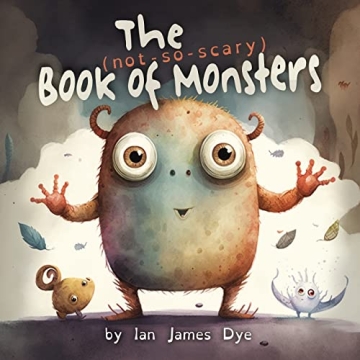 The (Not-So-Scary) Book of Monsters - Enchanting Children’s Story for All Ages
