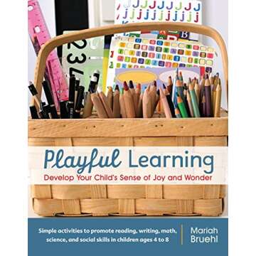Playful Learning: Develop Your Child's Sense of Joy and Wonder