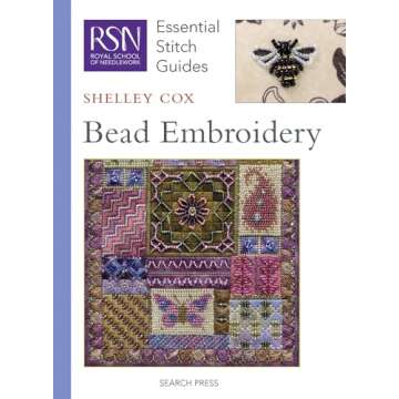 Bead Embroidery (Essential Stitch Guides) - A Complete Companion for Embellishment Enthusiasts