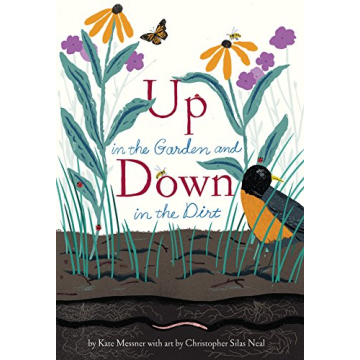 Up in the Garden and Down in the Dirt: (Spring Books for Kids, Gardening for Kids, Preschool Science...