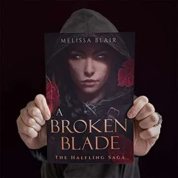 A Broken Blade The Halfling Saga A Captivating Fantasy