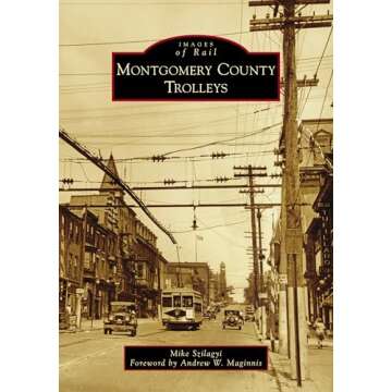 Montgomery County Trolleys: Captivating Rail Heritage