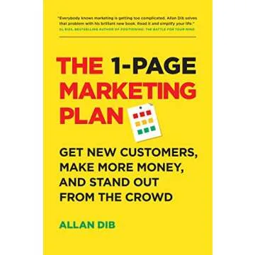 The 1-Page Marketing Plan: Get New Customers, Make More Money, And Stand Out From The Crowd (Lean Ma...