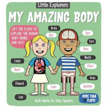Little Explorers: My Amazing Body