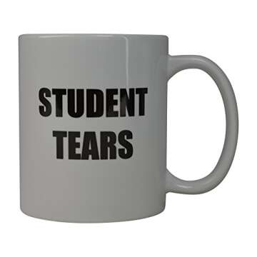 Rogue River Tactical Funny Coffee Mug - Student Tears Cup, Gift Idea for Teachers, 11 Oz, White