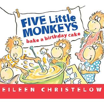 Five Little Monkeys Bake a Birthday Cake: A Fun Story for Little Chefs