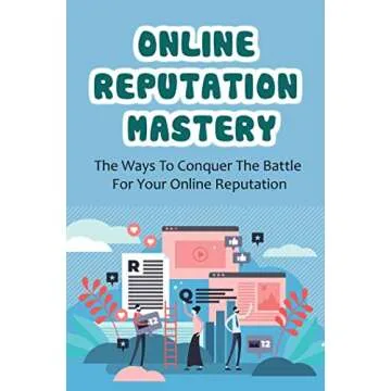 Online Reputation Mastery: How To Conquer Your Digital Image