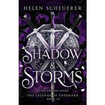 Shadow & Storms: An epic romantic fantasy (The Legends of Thezmarr Book 4)