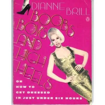Boobs, Boys, and High Heels: Dressing Made Fun and Simple