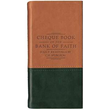 Chequebook of the Bank of Faith – Daily Readings by C. H. Spurgeon