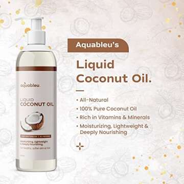 Aquableu Fractionated Liquid Coconut Oil - 100% Pure Nourishing Oil for Skin & Hair - 12 oz
