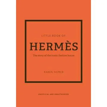 The Little Book of Hermès - Iconic Fashion House History