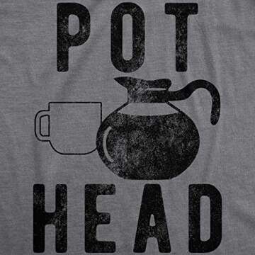 Mens Pot Head T Shirt Funny Coffee Tee for Guys Caffeine Sarcastic Tee Mens Funny T Shirts Funny Cof...
