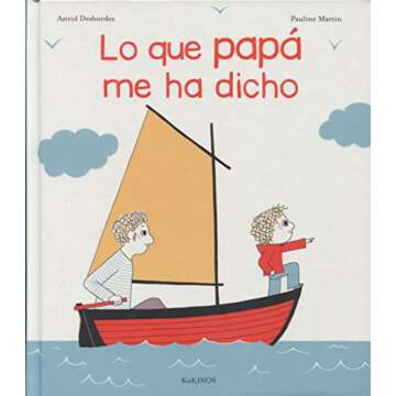 Lo que papá me ha dicho: Heartfelt Stories for Children