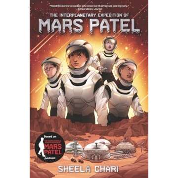 The Interplanetary Expedition of Mars Patel - A Cosmic Adventure for Young Explorers