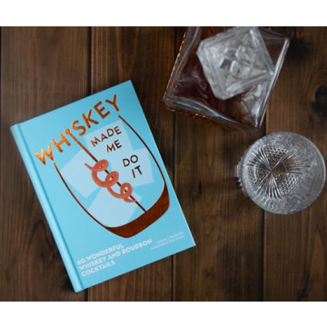 Whiskey Cocktail Book for Enthusiasts & Home Entertainers