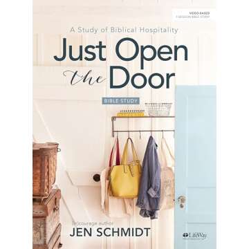 Just Open the Door - Bible Study Book: A Study of Biblical Hospitality