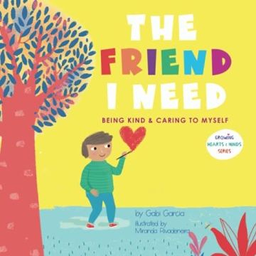 The Friend I Need Book for Kids on Self-Love and Kindness