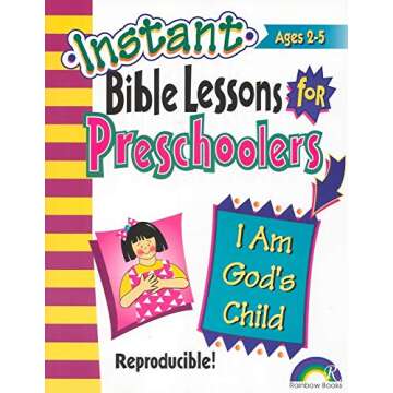 I Am God's Child: Engaging Bible Lessons for Preschoolers