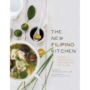 The New Filipino Kitchen: Stories and Recipes from around the Globe