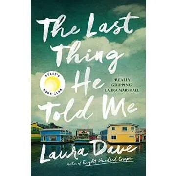 The Last Thing He Told Me: A Thrilling Emotional Mystery Novel