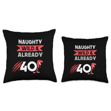 Naughty Wild & Already 40 Birthday T Rex Trex Throw Pillow