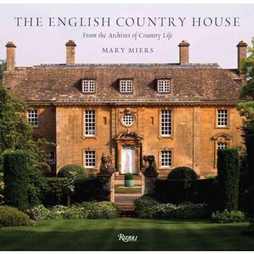 The English Country House: From the Archives of Country Life