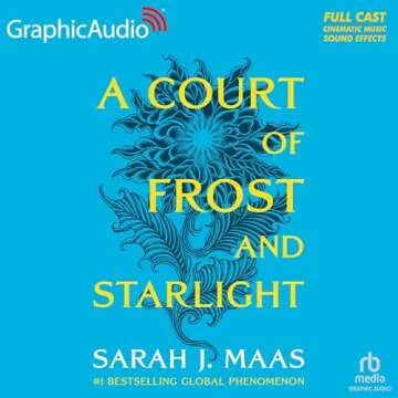 A Court of Frost and Starlight (Dramatized Adaptation): A Court of Thorns and Roses, Book 4
